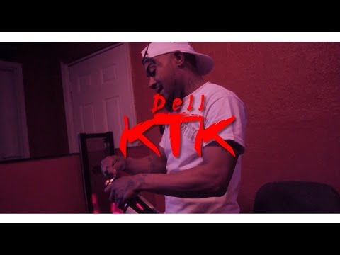 Dell - KTK (MUSIC VIDEO)