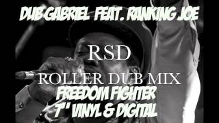 Dub Gabriel feat. Ranking Joe - Freedom Fighter (RSD Roller Dub Mix)