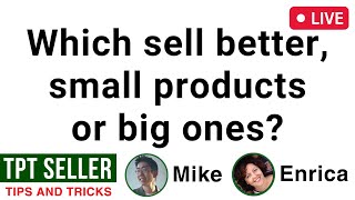 Which sell better, small products or big ones?