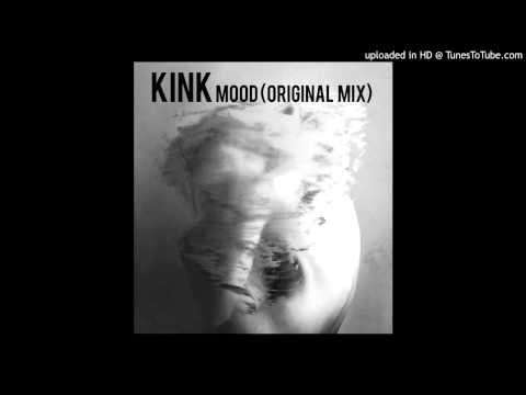 KiNK - Mood (Original Mix)