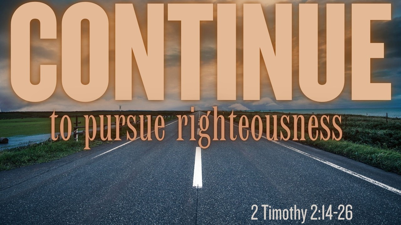 Continue to pursue righteousness