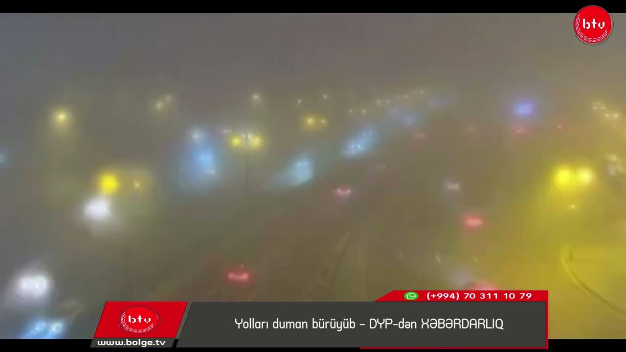 Yolları duman bürüyüb - DYP-dən XƏBƏRDARLIQ