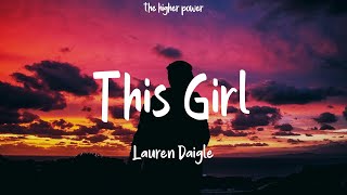 Lauren Daigle - This Girl (Lyrics)