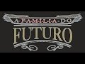 Abertura Da Série A Família Do Futuro