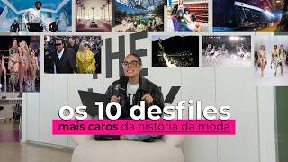 US$ 10 MILHÕES em um desfile? Conheça os 10 mais caros da história