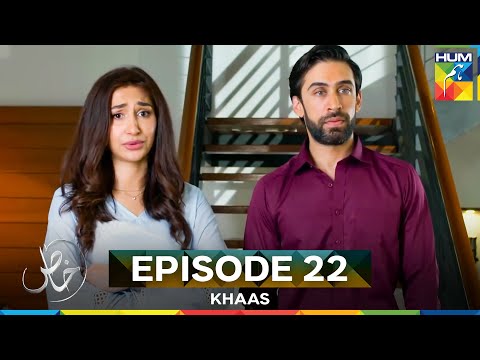 Khaas Episode 22