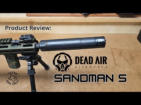 Range Report: Dead Air Silencer - Sandman S (7.62) - Designed for performance and durability