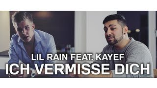 LIL RAIN FEAT. KAYEF - ICH VERMISSE DICH (Prod. by TOPIC)