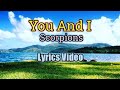You and I - Scorpions (Lyrics Video)