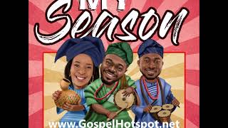 My Season – Mike Abdul + A’dam + Monique [Gospel Music 2019]