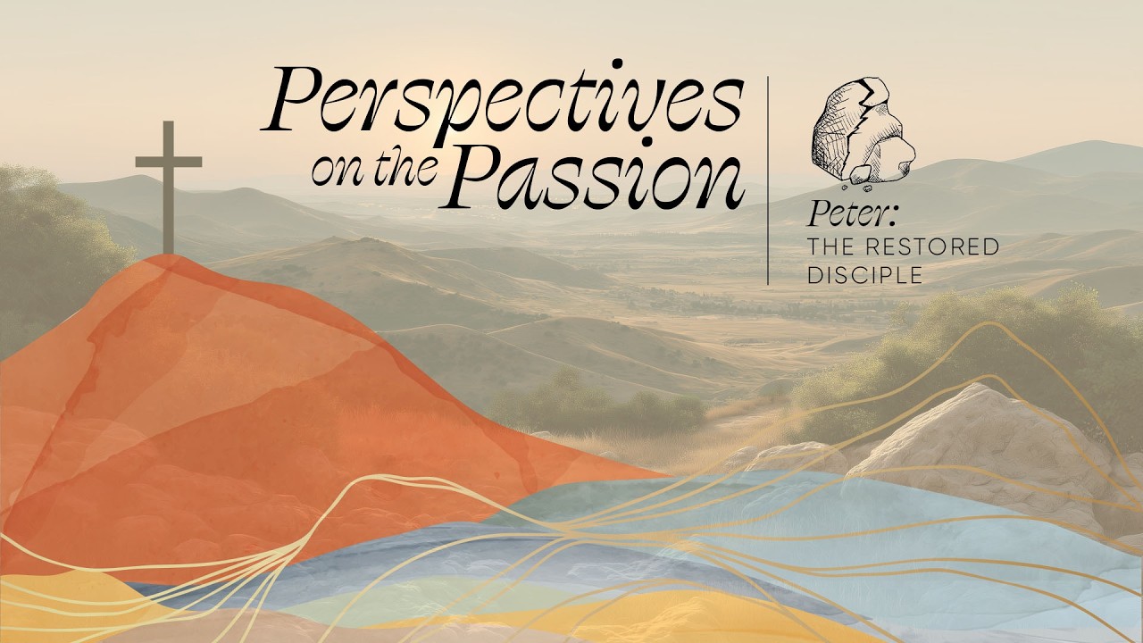 Peter: The Restored Disciple