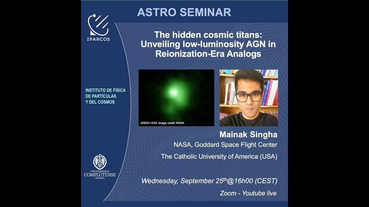 [IPARCOS astro] Sept 25,2024 "The hidden cosmic titans: Unveiling LLAGN in Reionization-Era Analogs"