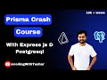 Crash Course on Prisma ORM with Express JS , Postgres and Build a REST API's