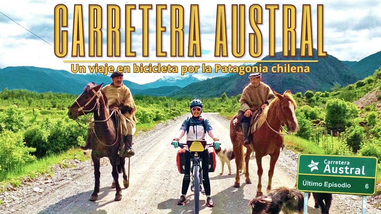 CARRETERA AUSTRAL en Bicicleta ❤️ El final de un sueño🥹(Etapa 6)