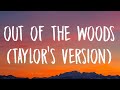 Taylor Swift - Out Of The Woods [Lyrics] (Taylor's Version)
