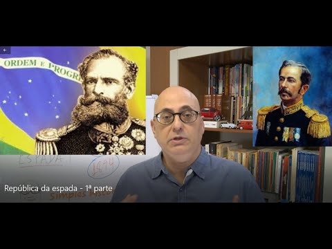 República da Espada (1ª parte) - Marechal Deodoro da Fonseca