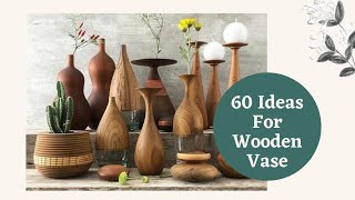 Wooden Vase Ideas