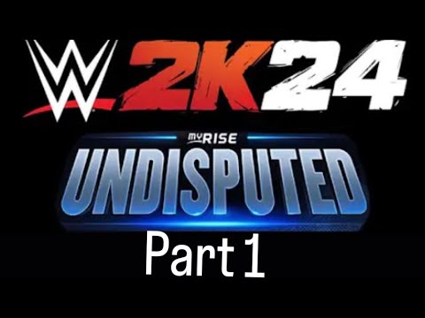WWE 2K24 - MyRise: Undisputed - GamePlay Walkthrough - Part 1 - "Imposter Syndrome"