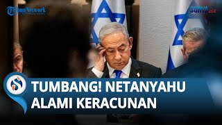 PM Israel Keracunan! Netanyahu Tumbang seusai Konsumsi Makanan Basi, Didiagnosis Radang Usus
