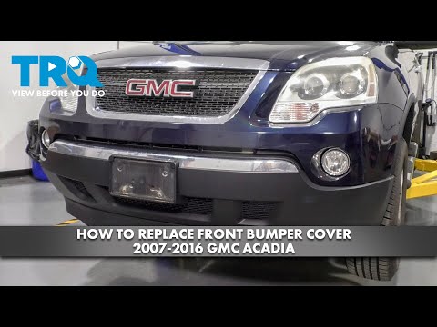 How to Replace Front Bumper Cover 2007-2016 GMC Acadia