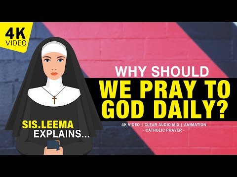 WHY SHOULD WE PRAY TO GOD DAILY?