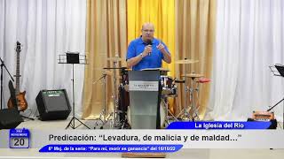 Predicación: "Levadura, de malicia y de maldad…" Pr. Ricardo H. Fedeli