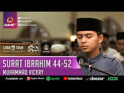 SURAT IBRAHIM 44 - 52 | IMAM SHOLAT MERDU | MUHAMMAD VICKRY