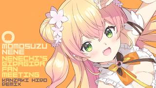【Remix】ねねちのギラギラファンミーティング (Kanzaki hiro Remix) / 桃鈴ねね