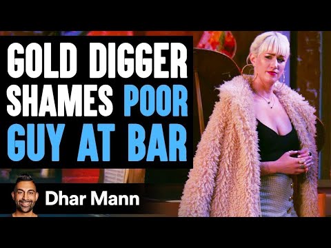 Gold Digger Shames Poor Guy At Bar, Lives To Regret It | Dhar Mann