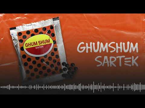 Sartek - Ghum Shum