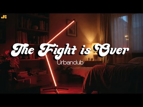 The Fight Is Over – Urbandub | Cozy Groove Soul Cover