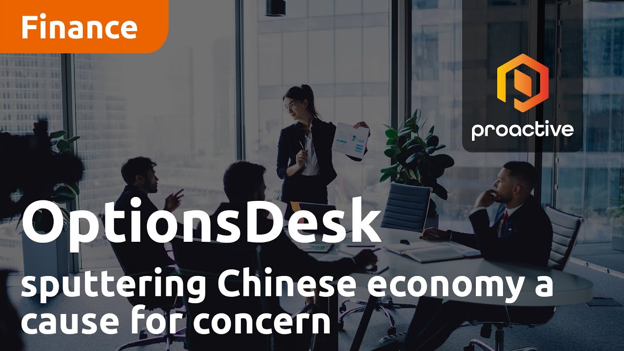 Sputtering Chinese economy a cause for concern in world's major markets - OptionsDesk