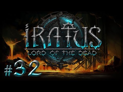 Let's Play Iratus - Lord of the Dead: Execution - Episode 32