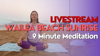 Livestream - Sunrise Meditation on Wailea Beach