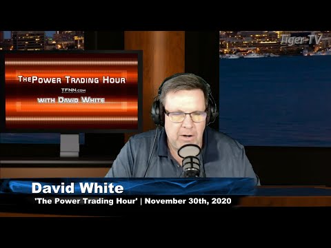 November 30th, Power Trading Hour with David White on TFNN - 2020