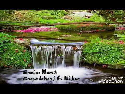 Gracias Mamá __ Grupo Jehová Es Mi Luz