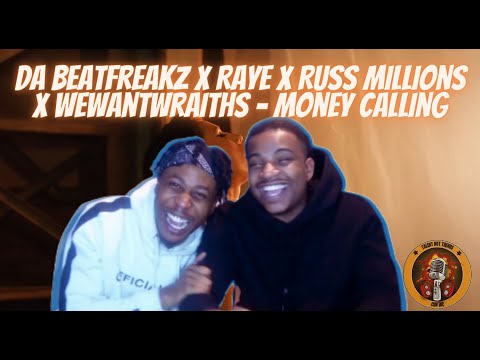 DA BEATFREAKZ X RAYE X RUSS MILLIONS X WEWANTWRAITHS - MONEY CALLING | (REACTION) | COLD VERSE 🥶