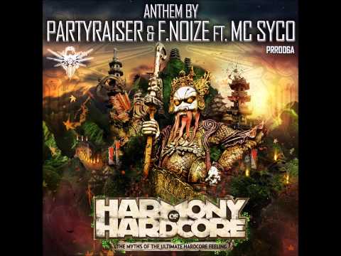 Partyraiser and F. Noize ft. Mc Syco - Harmony of Hardcore Anthem