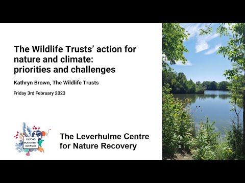 The Wildlife Trust's action for nature and climate: priorities and challenges - Kathryn Brown