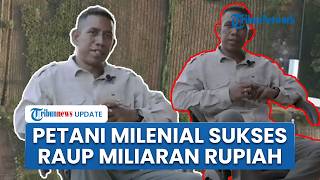 Dari Pegawai Honorer ke Miliader, Kisah Sukses Petani Milenial Asal NTT dengan Penghasilan Fantastis