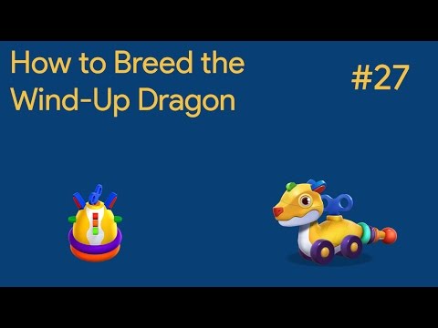 How to Breed the Wind-Up Dragon | DML Breeding Guide #27