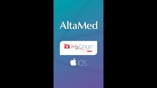 AltaMed | MyChart App: Install and Login Instructions (iOS)