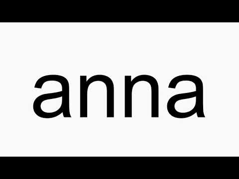 How to pronounce anna