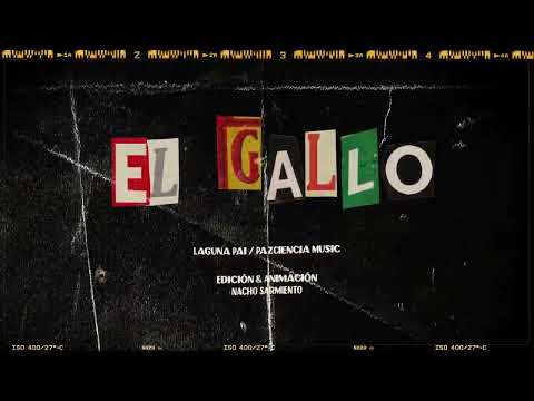 El Gallo - Laguna Pai (LYRIC VIDEO)