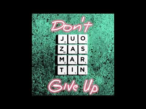 Juozas Martin - Don't Give Up