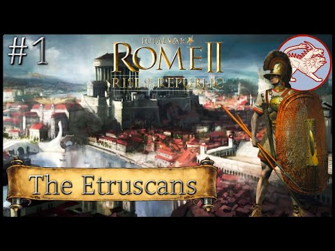 THE ETRUSCANS! Rome 2 Total War: Rise of the Republic - Tarchuna campaign #1