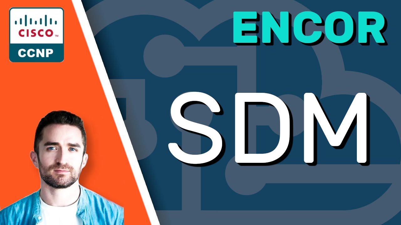 CCNP ENCOR // Switching Database Manager (SDM) // ENCOR 350-401 Complete Course