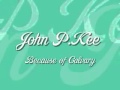 John P  Kee   Because of Calvary