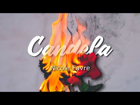 Candela - Nicole Favre (Letra)🔥