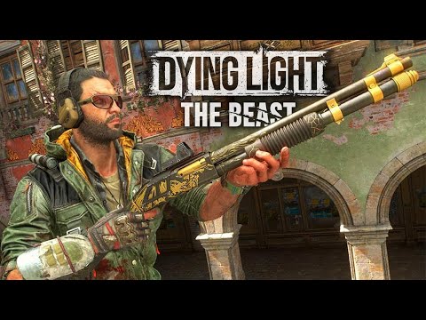 Dying Light: The Beast -THE LEGENDARY SHOTGUN  (Ep10)